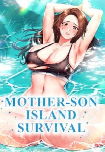 Mother-Son Island Survival - Chapter 21